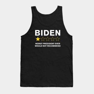 Biden Worst President Ever very bad would not recommend Tank Top